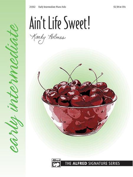 Ain't Life Sweet!